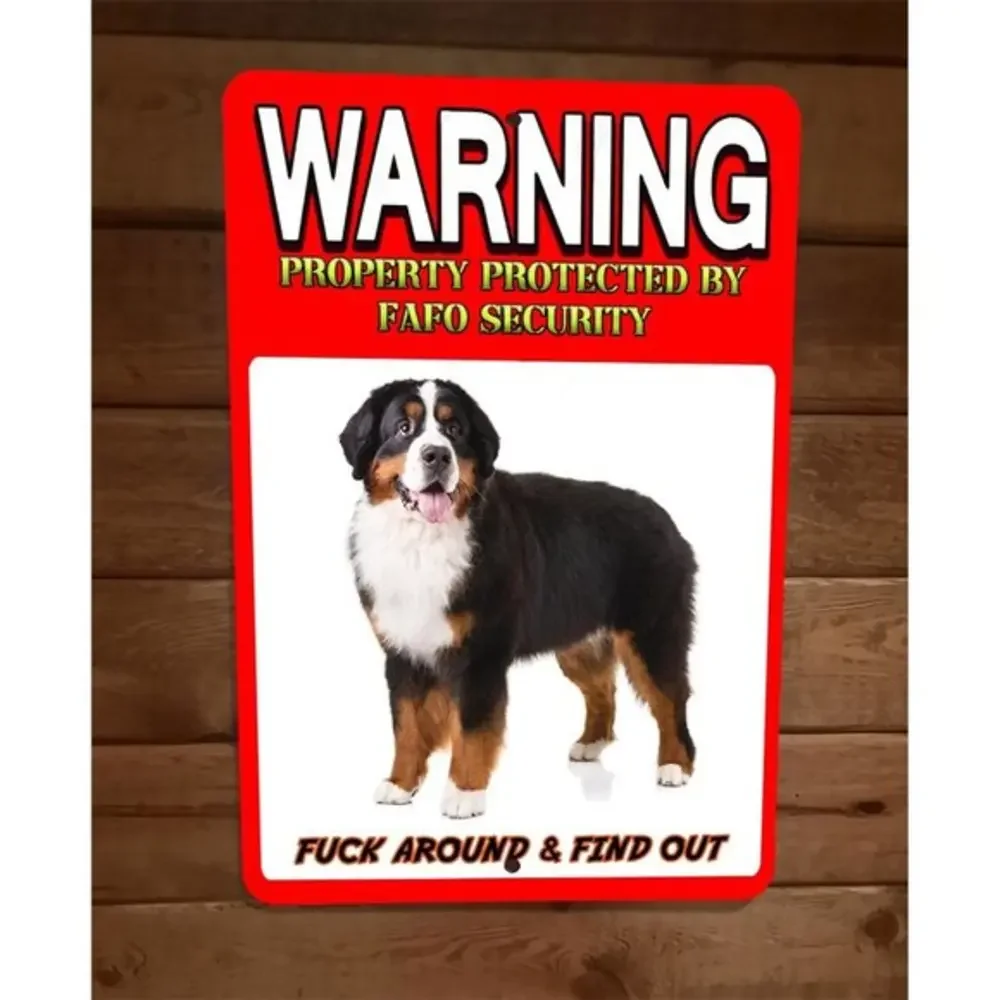 Property Protected by FAFO Bernese‎ Mountain Dog 8x12 Metal Wall Animal Sign